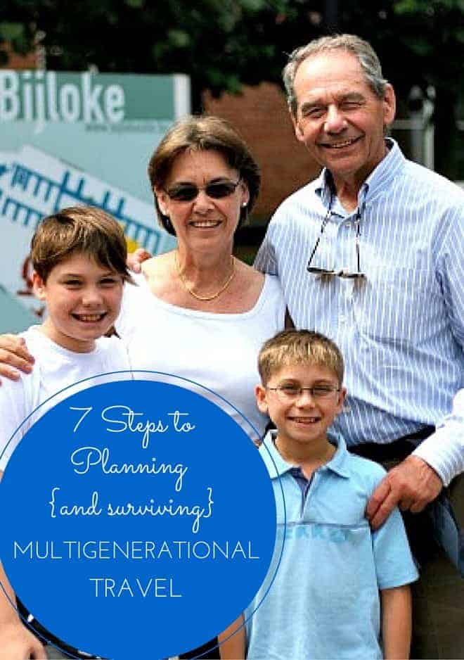 Multigenerational travel is a popular way for extended families to spend quality time together on holiday. These 7 steps will ensure stress-free travel.