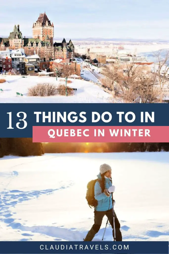 Fulfill your fantasies of playing in a real-life snow globe wonderland with these 13 terrific things to do in Quebec in winter.