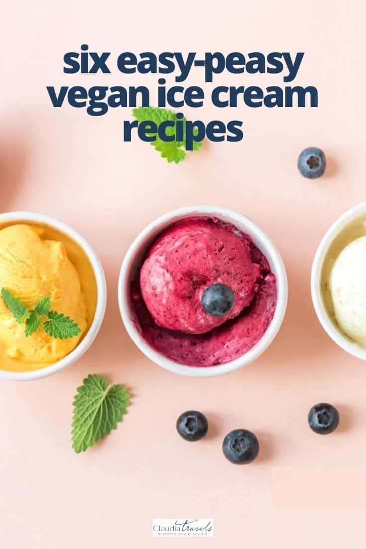Six DroolWorthy and Easy Vegan Ice Cream Recipes Claudia Travels