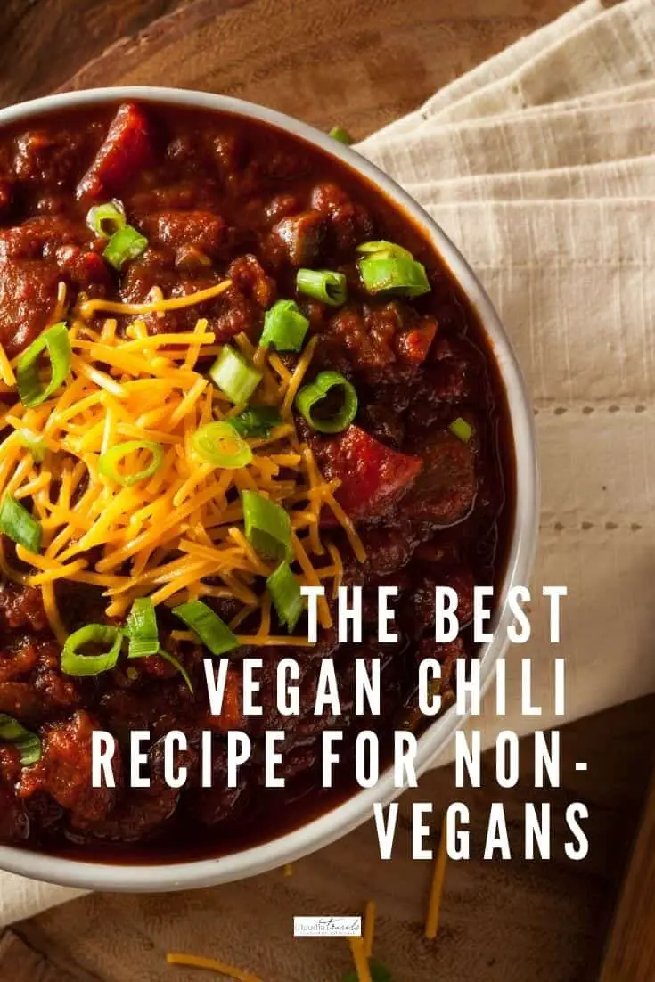 Best Chili Recipe for Vegans - Claudia Travels